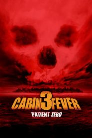 Cabin Fever: Patient Zero