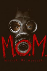 M.O.M. Mothers of Monsters